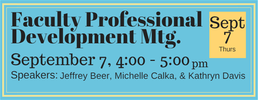 Faculty Professional Development September 7 Faculty Professional Development September 7